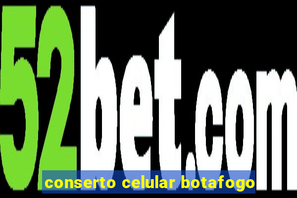 conserto celular botafogo